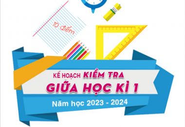 Kế hoạch kiểm tra giữa học kỳ I năm học 2023 - 2024